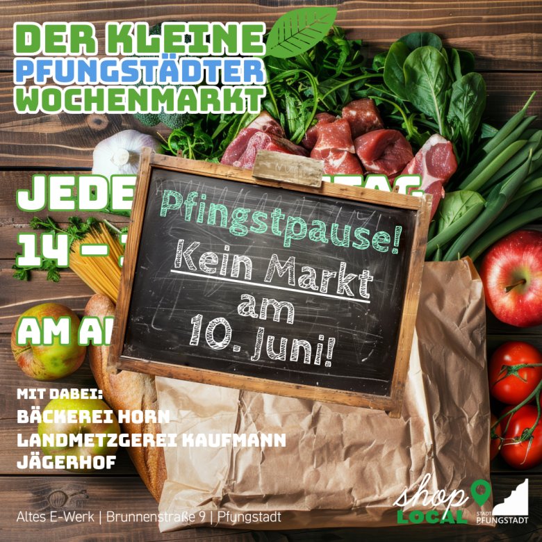 Kein Wochenmarkt am 10. Juni Plakat mit Papiereinkaufstüte, Lebensmitteln und Schiefertafel: Pfingstpause. Kein Wochenmarkt am 10. Juni