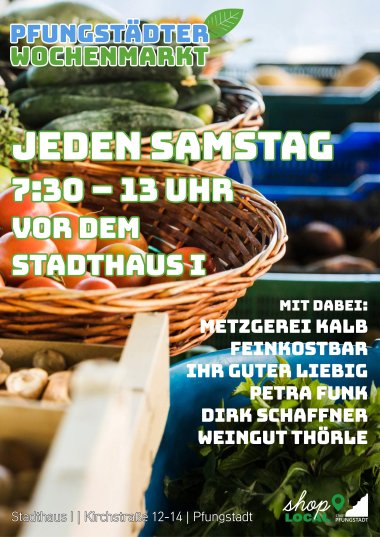 Neuer Wochenmarkt am Nachmittag in Pfungstadt Plakat "Wochenmarkt" Samstag